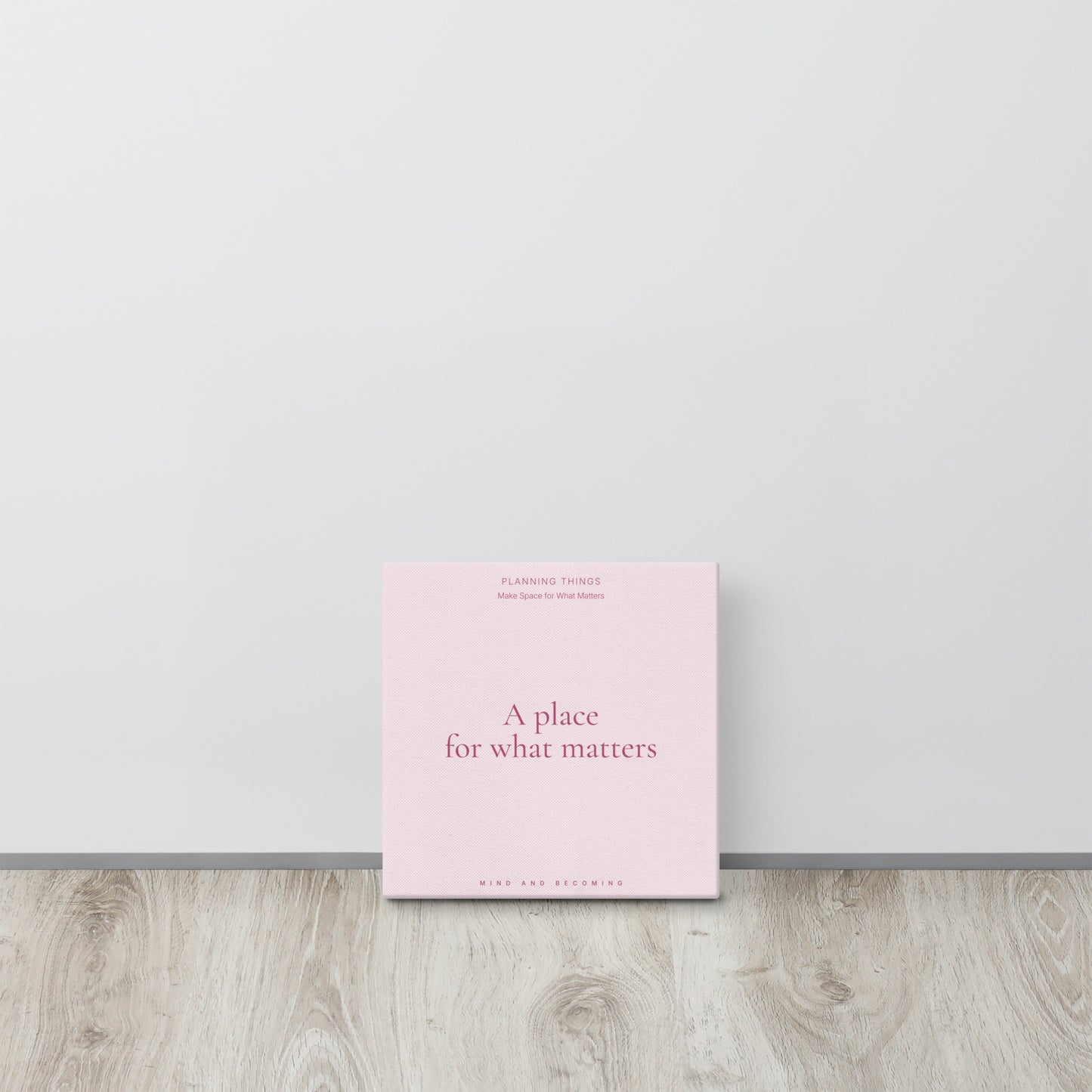 Planning Things – Matters - Quiet Morning - Canvas