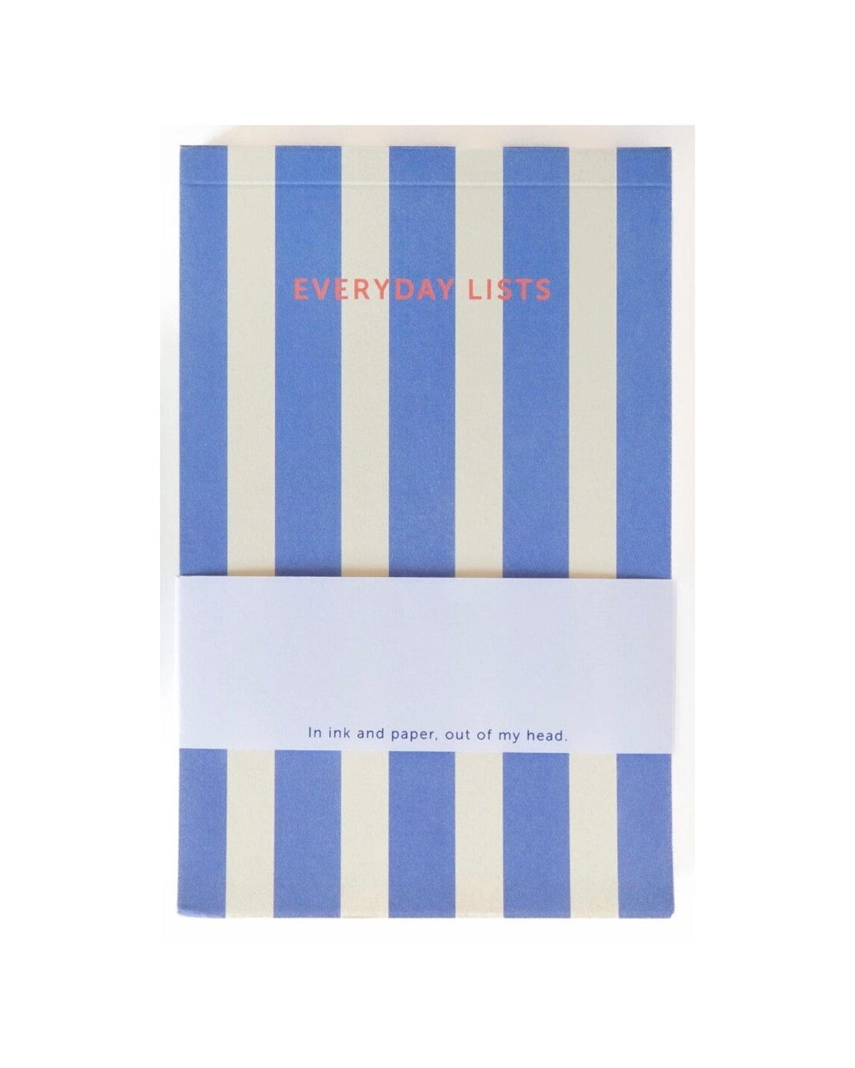A notebook with vertical blue and cream stripes, featuring the title 'EVERYDAY LISTS' in coral text and a white paper band wrapped around the middle with the subtitle 'in ink and paper, out of my head'.