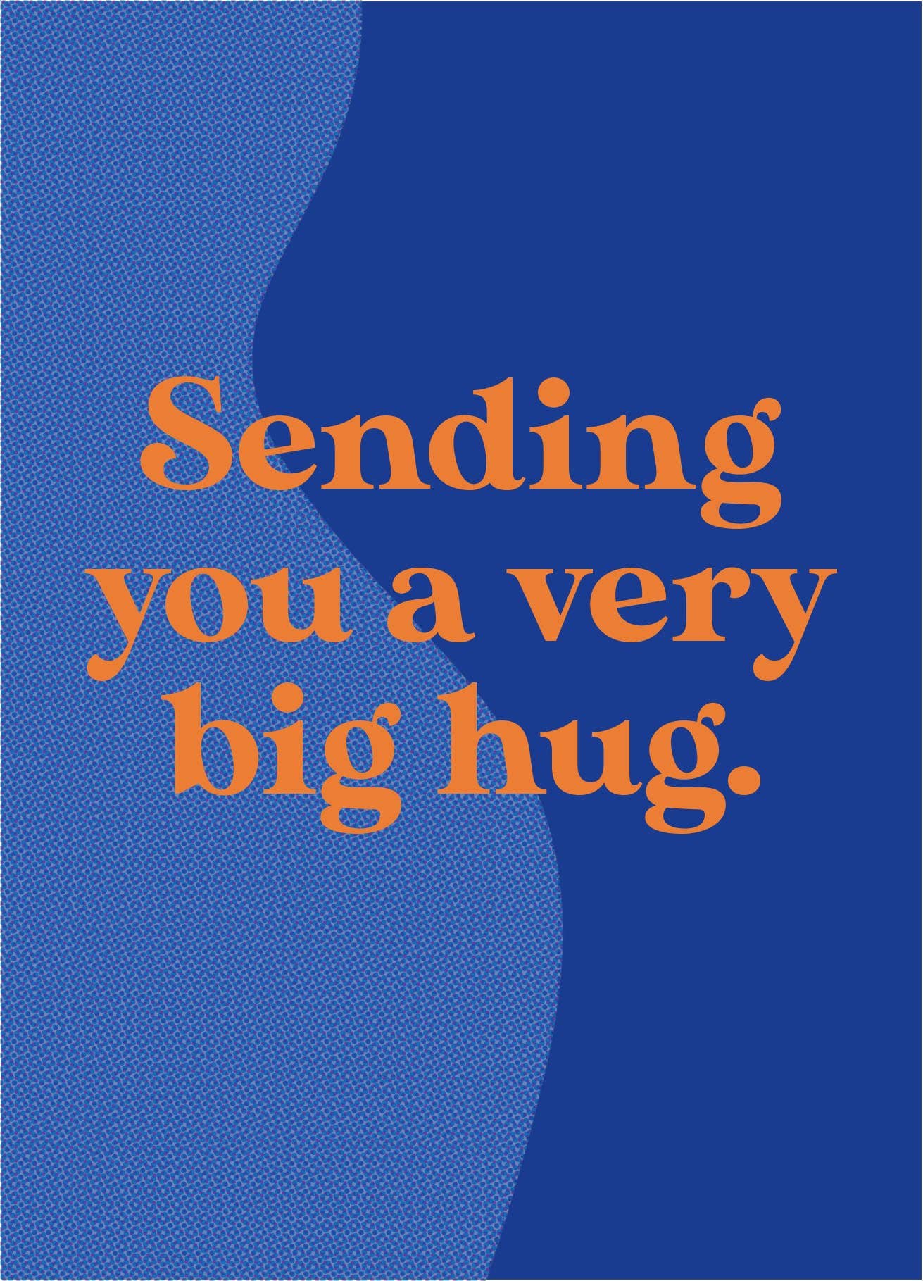 Blue card with orange text 'Sending you a very big hug.'