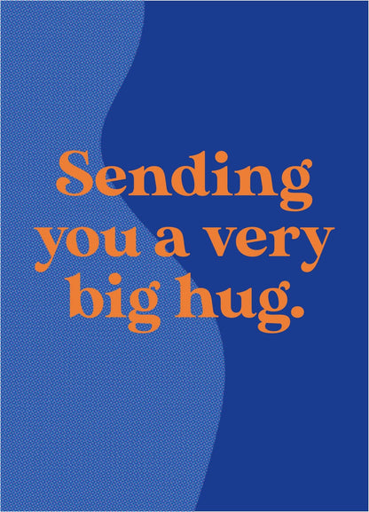 Blue card with orange text 'Sending you a very big hug.'